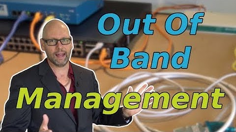 Out Of Band Management