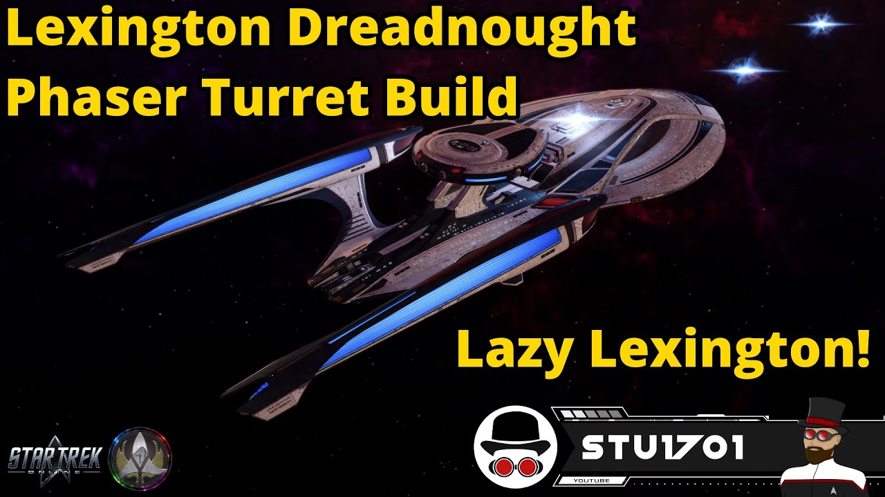 Lexington Dreadnought Phaser Turret Build - Star Trek Online