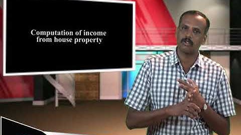 SDM E-Learning: Computation of income from house property (Bhanu Prakash)