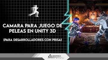 Camara para juego de peleas en Unity 3D | Tutoriales para desarrolladores con prisa