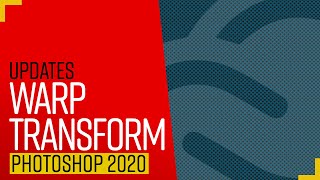 Creative Cloud New Features | Photoshop Warp Transform [4K]