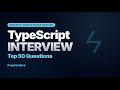 Top 50 TypeScript Interview Questions &amp; Answers | Crack Frontend Interviews
