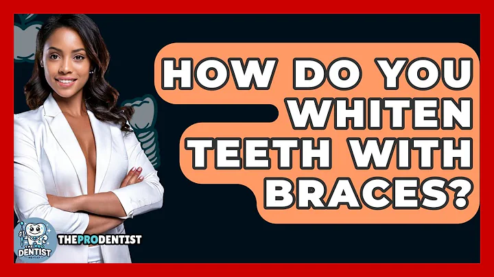 How Do You Whiten Teeth With Braces? - The Pro Dentist