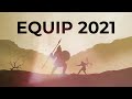 EQUIP 2021 - &quot;Strength in Weakness in a Post Pandemic World&quot;