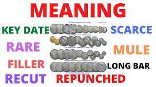 Meaning Of Mule, Scarce, Rare, Key Date, Filler, Recut, Repunched, Reduced, Long & Short Bar Etc.