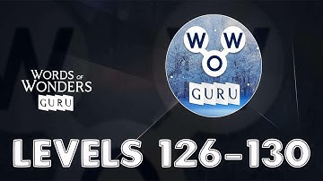 Words of Wonders: Guru Levels 126 - 130 Answers