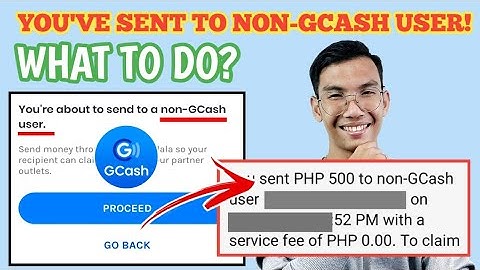HOW TO RECOVER MONEY SENT TO NON GCASH USER OR NON-VERIFIED GCASH USER