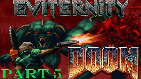 Doom: Eviternity Playthrough - Part 5