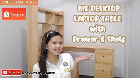 BIG DESKTOP LAPTOP TABLE WITH DRAWER & SHELF from SHOPEE (Unboxing + Review)