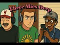 Three Mics Deep EP17