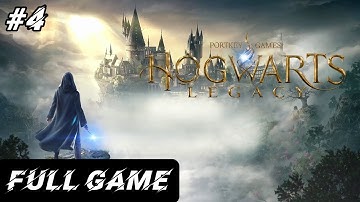 Hogwarts Legacy – Gameplay Walkthrough Part 4 FULL GAME | No Commentary