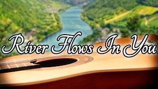 River Flows In You - Yiruma - Classical Guitar Cover