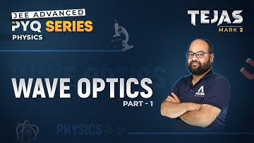Wave Optics (Part-1) | Previous Year Questions for JEE Advanced 2024 | Tejas PYQ Series | @ALLENJEE