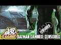 Batman damned censored bring back the bat junk