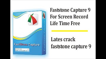 faststone capture 9 for screen recording life time