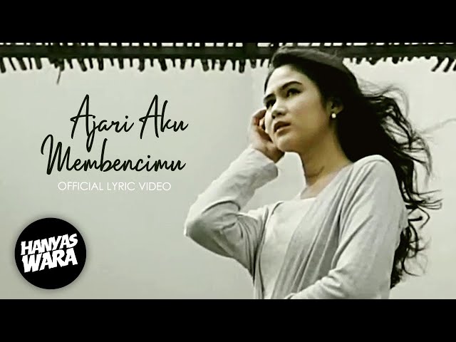 Hanyas Wara - Ajari Aku Membencimu (Official Lyric Video) OST Samudra Cinta class=