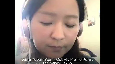 Xing yu xin yuan (OST Fly me to Polaris) cover - jina_vangx + ax5b