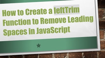 How to Create a leftTrim Function to Remove Leading Spaces in JavaScript