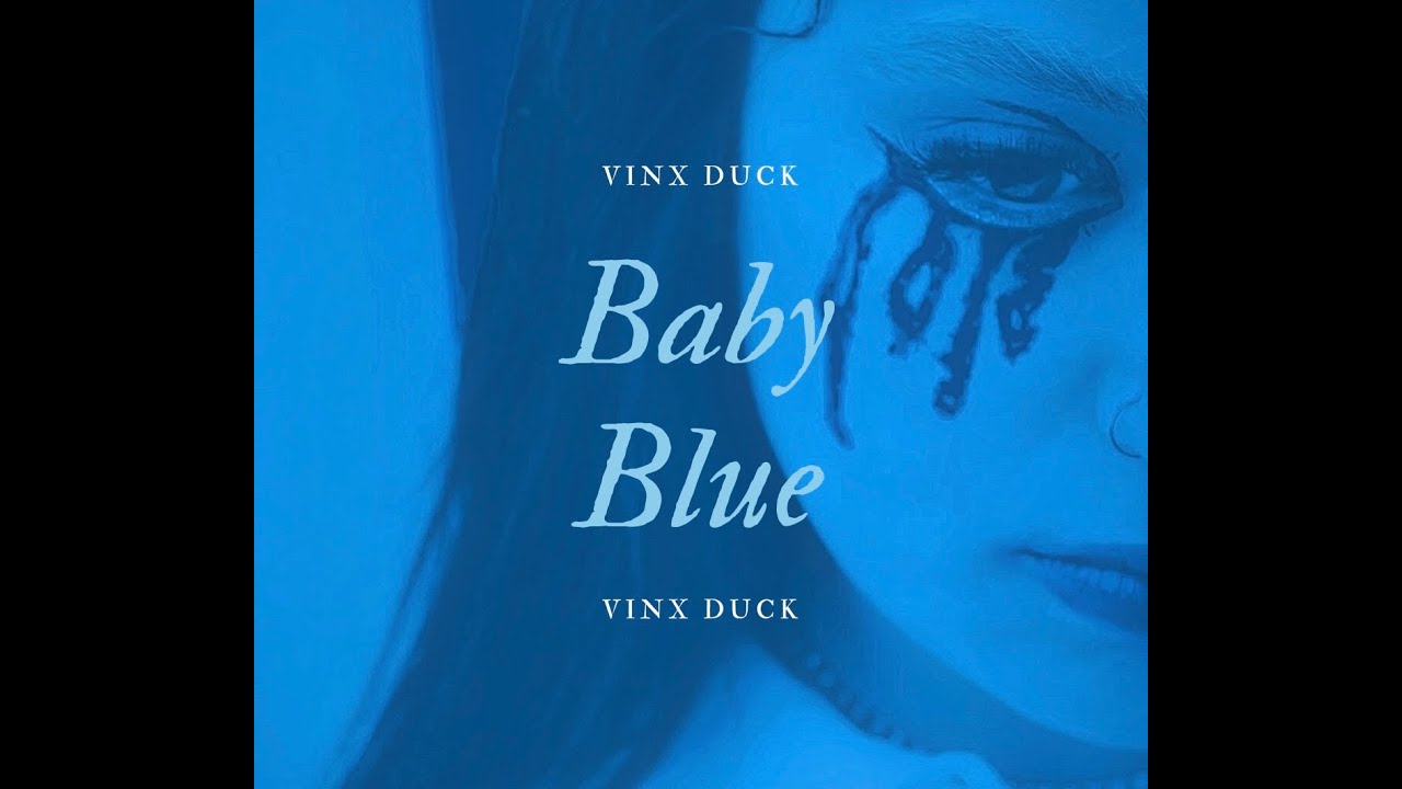 VINX DUCK - Baby Blue (Prod by George Vázquez)