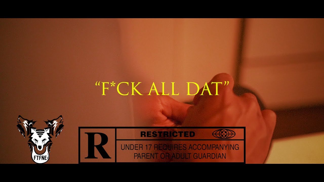 GFMG WIZ-   F*CK All Dat (FTFNE Exclusive - Official Music Video)