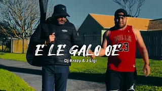 E LE GALO OE (Zipso) Cover by J-Ligi \u0026 Dj-Krazy (Official Music Video)