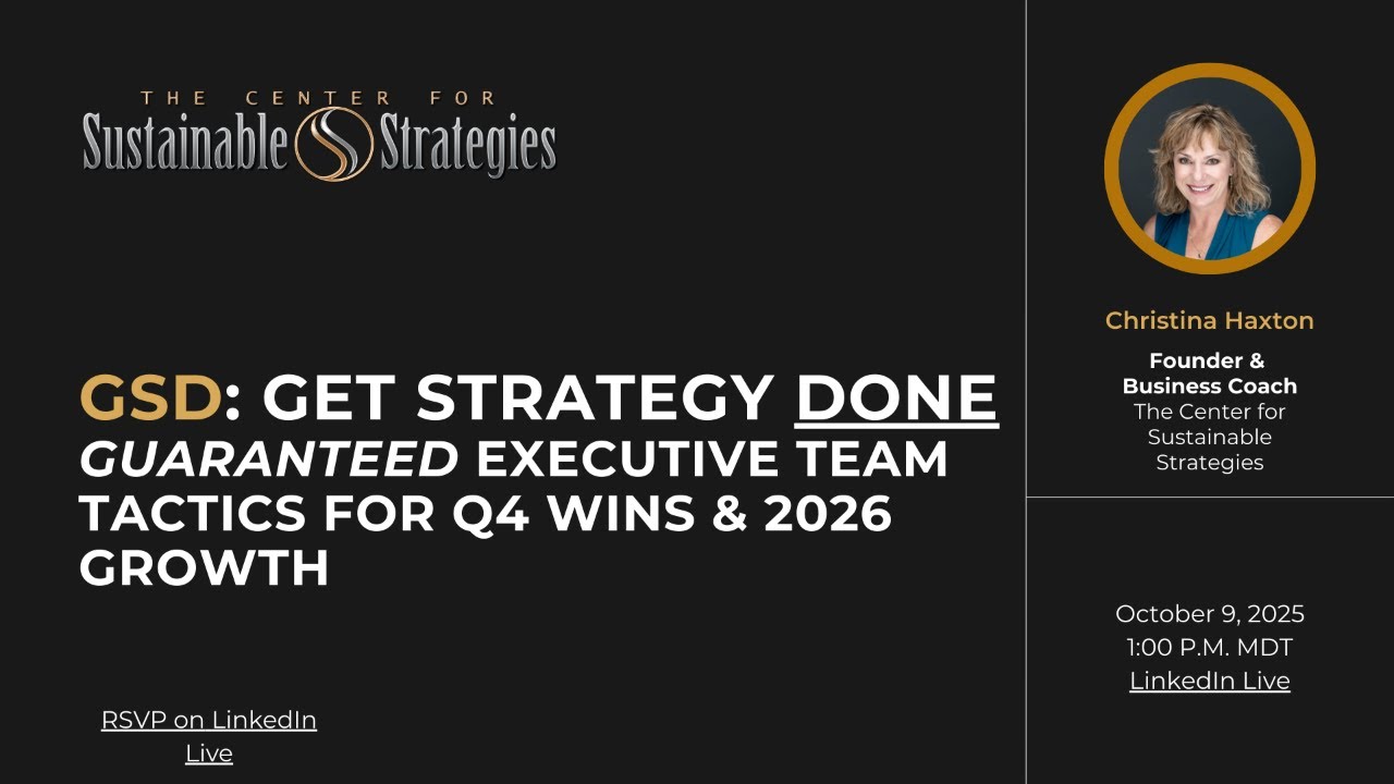 GSD: Get Strategy Done — Executive Team Tactics for Q4 Wins & 2026 Growth