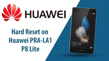 How to Hard Reset on Huawei P8 Lite PRA-LA1?