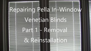 Pella In Window Blinds Repair Part 1