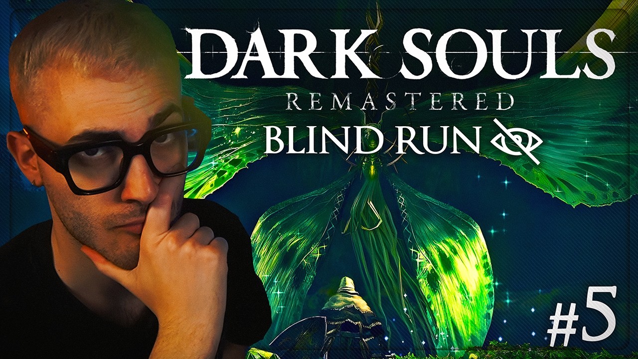 DARK SOULS 1 REMASTERED - BLINDRUN: Farfalla e Nuove Zone [#5]