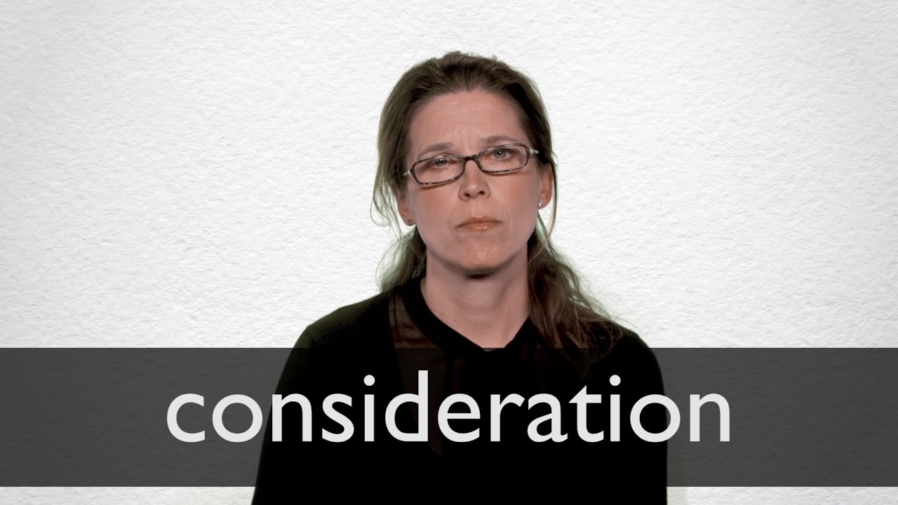 How To Pronounce Consideration In British English