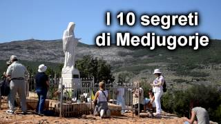 I 10 segreti di Medjugorje - VIDEOBLOG
