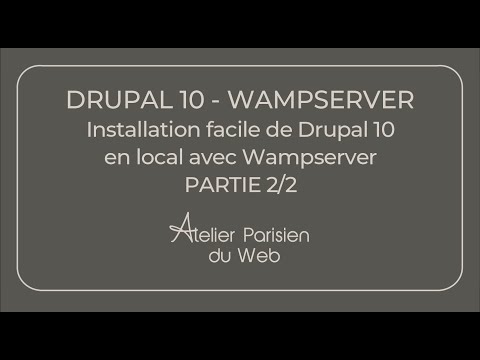 Drupal : Installation facile de Drupal 10 en local avec Wampserver - Partie 2/2