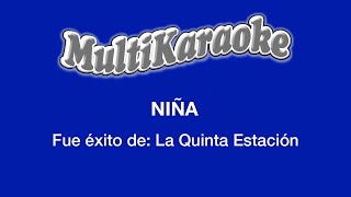 Video thumbnail of "Niña - Multikaraoke - Fue Éxito de La Quinta Estación"