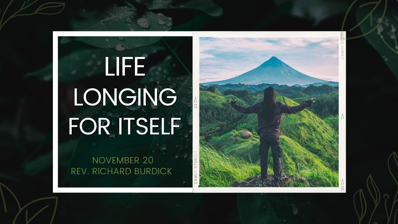 life-longing-for-itself-rev-richard-burdick-youtube