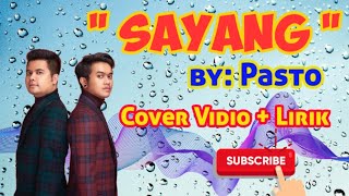 SAYANG || PASTO || VIDIOCOVERLIRIK