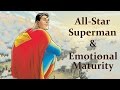 All-Star Superman: Emotional Maturity