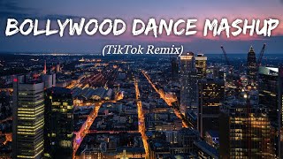 Bollywood Dance Mashup Songs (TikTok Remix) LMH 🎧