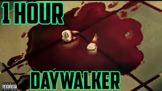 Machine Gun Kelly ft. CORPSE - DAYWALKER!  (1 Hour)