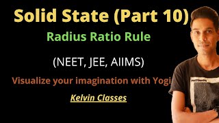Solid State- ( Part-10) | Radius Ratio Rule (RRR) | NEET | JEE | AIIMS with Yogi