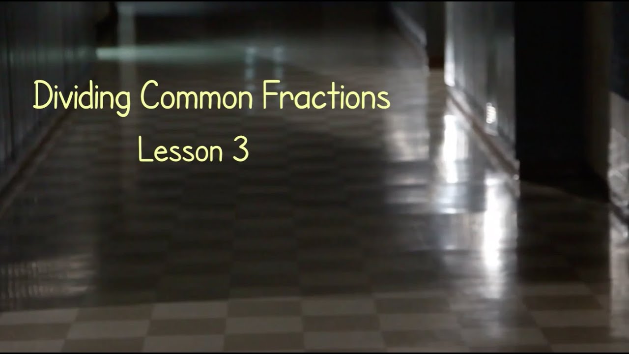 Dividing Common Fractions