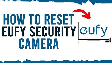 "How to Reset Your Eufy Security Camera: Easy Step-by-Step Guide"