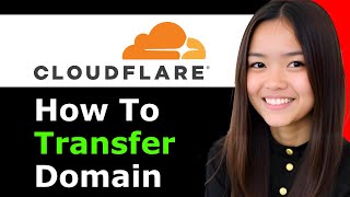 How To Transfer Domain To Cloudflare 2025 - Full Guide