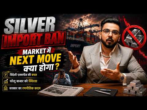 SILVER IMPORT BAN | Impact on Indian Market | Pushkar Raj Thakur