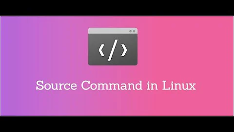 source command in Linux.