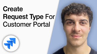 How to Create a Request Type for Your Customer Portal in Jira [2025 Full Guide]