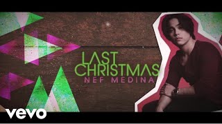 Nef Medina - Last Christmas Audio