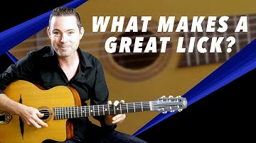 What Makes A Great Lick? Gypsy Jazz Guitar Secrets Lesson