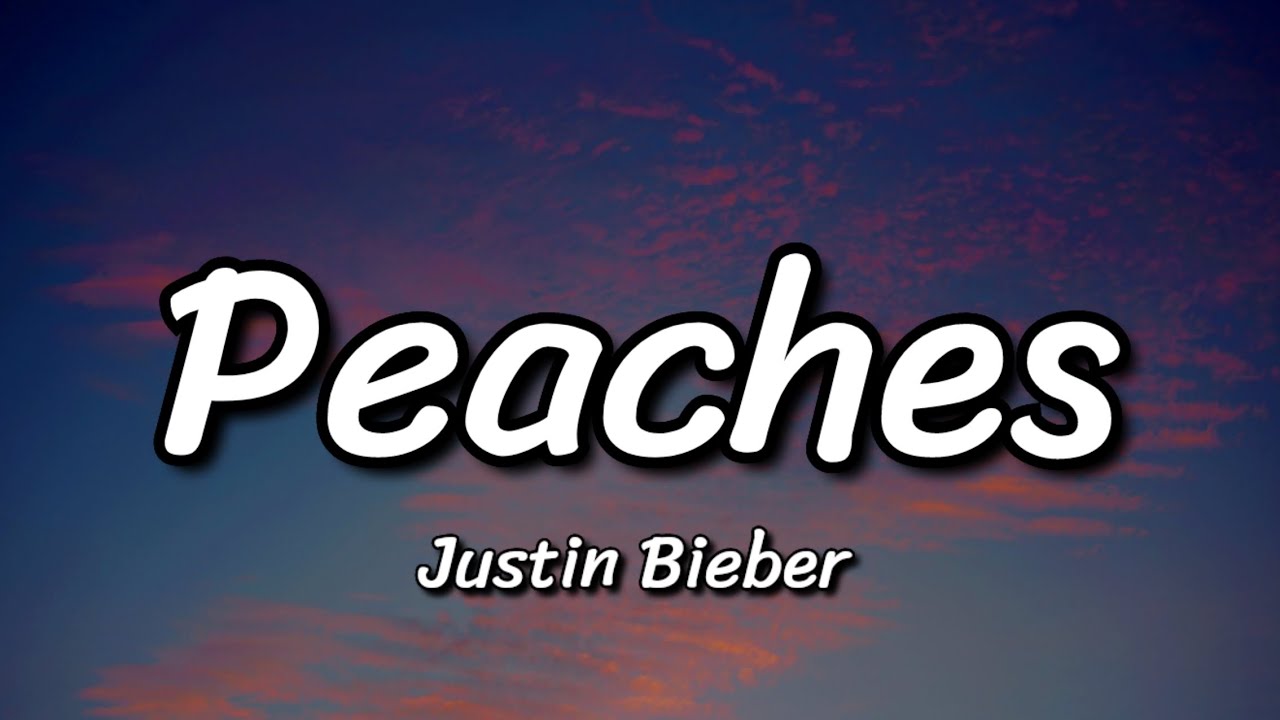 Justin Bieber Peaches (Lyrics) YouTube
