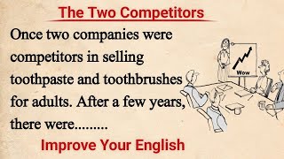 Learn English Through Story🔥 | Improve Your English | English Story (58) - The Two Competitors