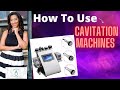 How To Use Cavitation Machines